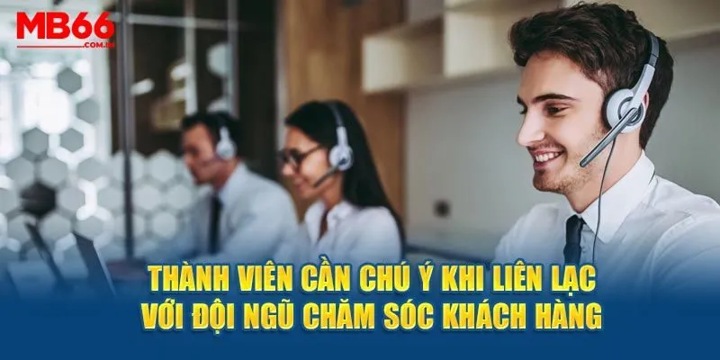 Lời khuyên khi liên hệ hỗ trợ MB66